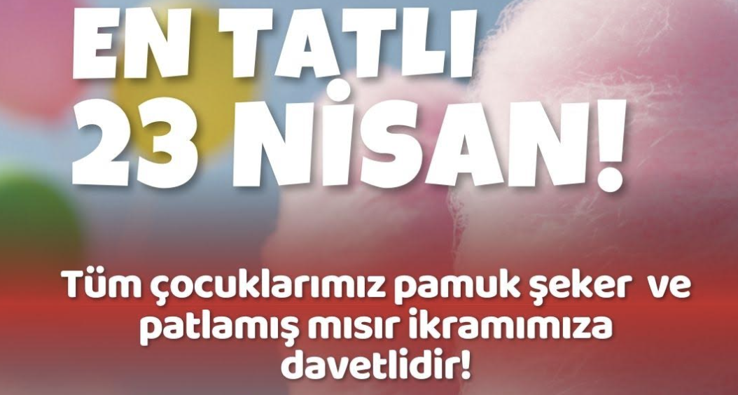 23 Nisan’da Keşanlı çocuklara tatlı bayram sürprizi!