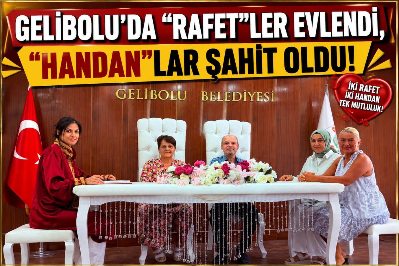Gelibolu’da “Rafet”ler evlendi, “Handan”lar şahit oldu!